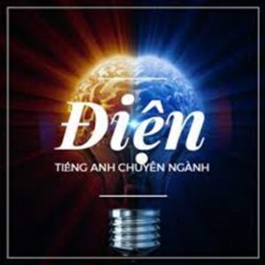 Tiếng anh chuyên ngành điện